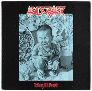 Headcrasher : Nothing Will Remain